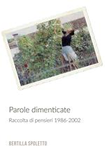 Parole dimenticate. Raccolta di pensieri 1986-2002