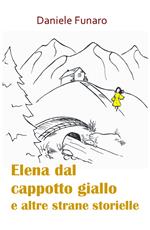 Elena dal cappotto giallo e altre strane storielle