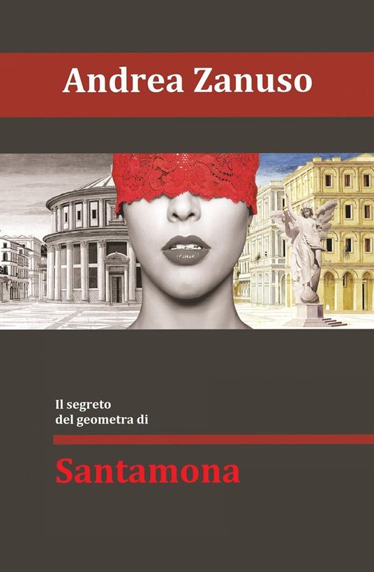 Il segreto del geometra di Santamona - Andrea Zanuso - copertina