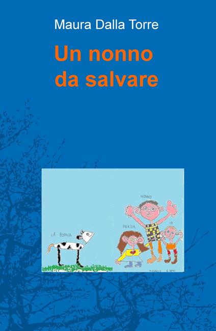 Un nonno da salvare - Maura Dalla Torre - copertina