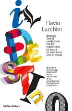 Il destino. Dovevo fare il contadino ma ho incontrato la moda (e non sono uno stilista)