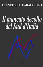 Il mancato decollo del Sud d'Italia