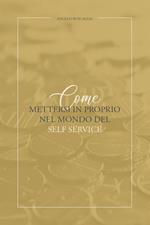 Come mettersi in proprio nel mono del self service