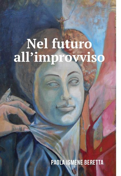 Nel futuro all'improvviso - Paola Beretta - ebook