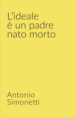 L' ideale è un padre nato morto