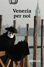 Venezia per noi