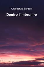 Dentro l'imbrunire