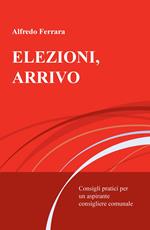 Elezioni, arrivo. Consigli pratici per un aspirante consigliere comunale