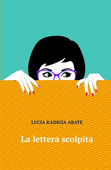 La lettera scolpita - Lucia Kadigia Abate - copertina