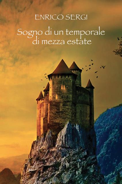 Sogno di un temporale di mezza estate - Enrico Sergi - ebook