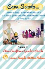 Cara scuola... Lettere degli alunni adottati e dei loro genitori alla scuola italiana (e non solo)