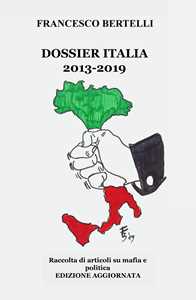 Image of Dossier Italia. Raccolta di articoli su mafia e politica (2013-2018). Nuova ediz.