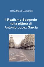 Il realismo spagnolo nella pittura di Antonio Lopez García