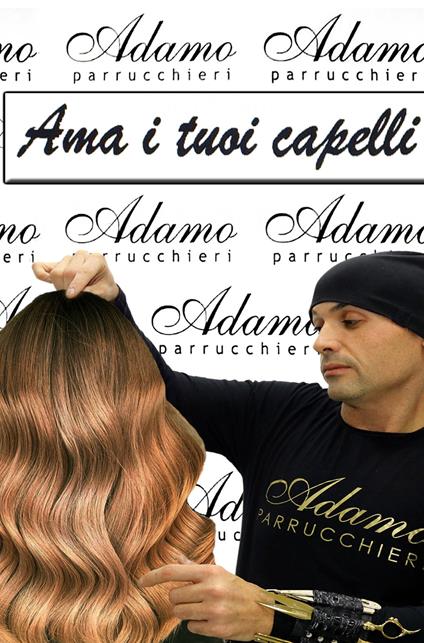 Ama i tuoi capelli - Luigi Adamo - copertina