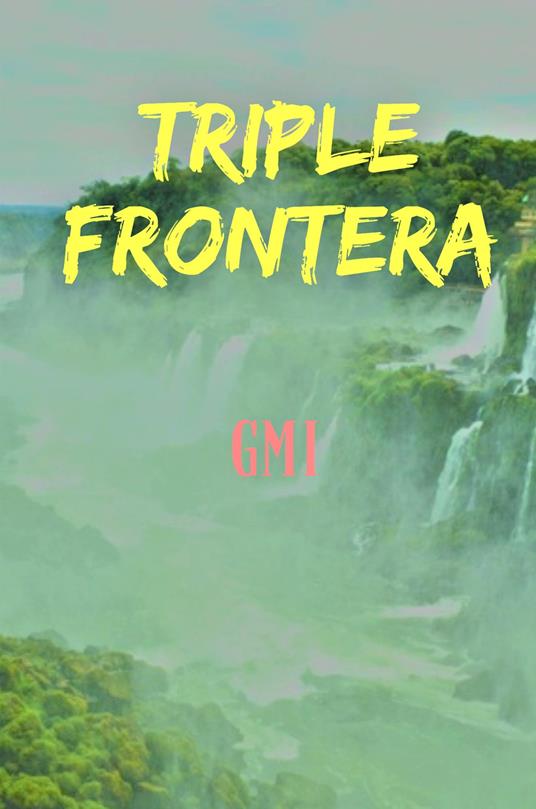 Triple Frontera - Giancarlo Miglio - copertina