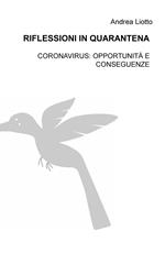 Riflessioni in quarantena. Coronavirus: opportunità e conseguenze