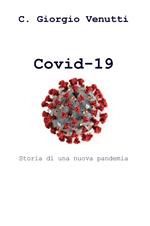 Covid-19. Storia di una nuova pandemia