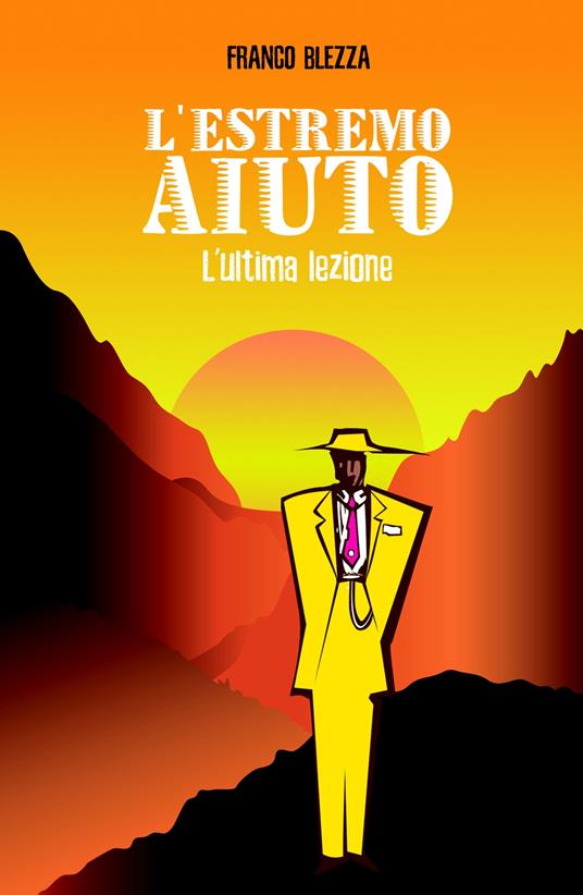 L' estremo aiuto. L'ultima lezione - Franco Blezza - copertina