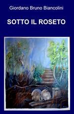 Sotto il roseto