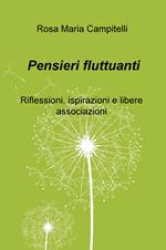 Pensieri fluttuanti. Riflessioni, ispirazioni e libere associazioni