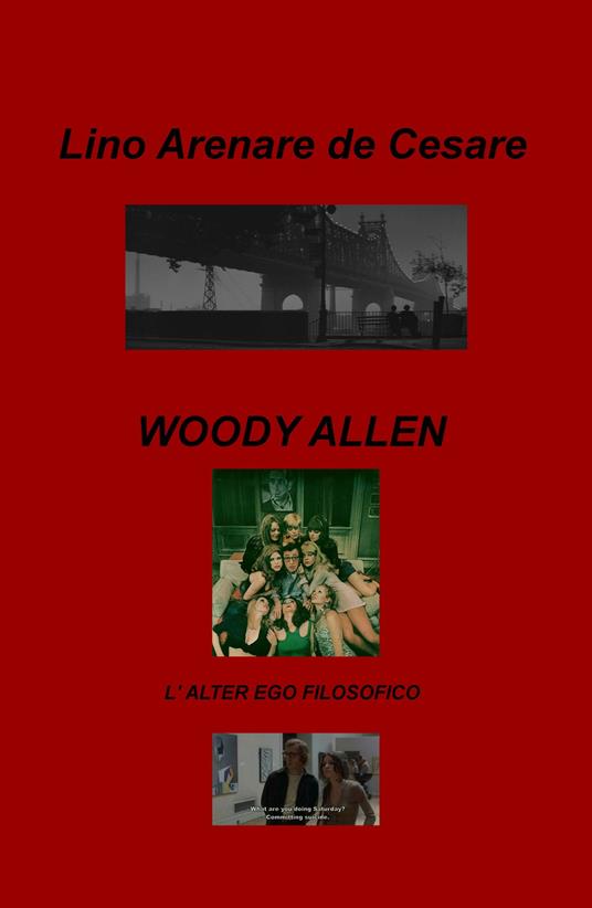 Woody Allen. L'alter ego filosofico - Lino Arenare Zullo - copertina