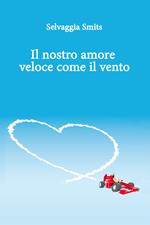 Il nostro amore veloce come il vento