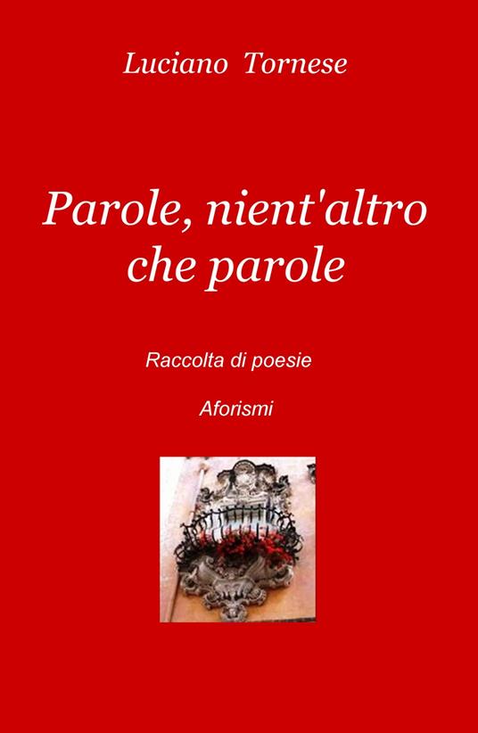 Parole, nient'altro che parole - Luciano Tornese - copertina