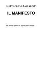 Il Manifesto. Un nuovo mostro si aggira per il mondo...