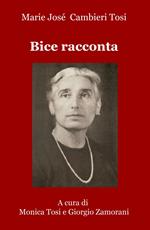 Bice racconta