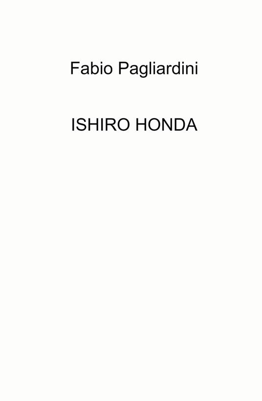 Ishiro Honda - Fabio Pagliardini - copertina