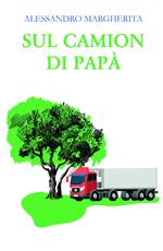 Sul camion di papà