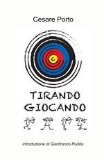 Tirare giocando. Il gioco del tiro con l'arco