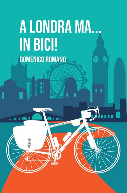 A Londra ma... In bici! - Domenico Romano - copertina