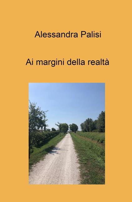 Ai margini della realta - Alessandra Palisi - copertina