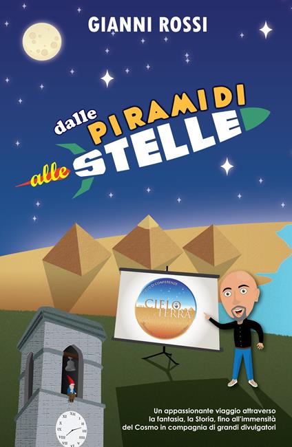 Dalle piramidi alle stelle - Gianni Rossi - copertina