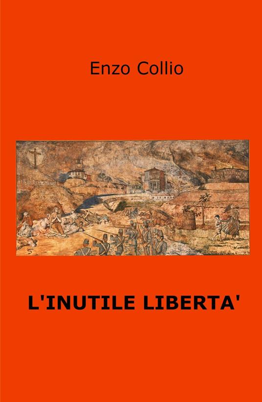 L' inutile libertà - Enzo Collio - copertina