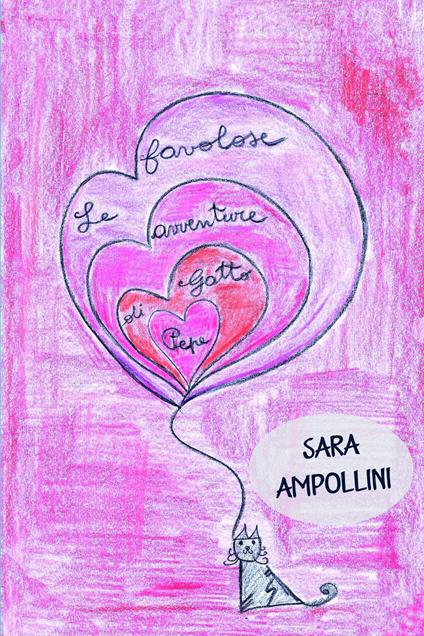 Le favolose avventure di Gatto Pepe - Sara Ampollini - copertina