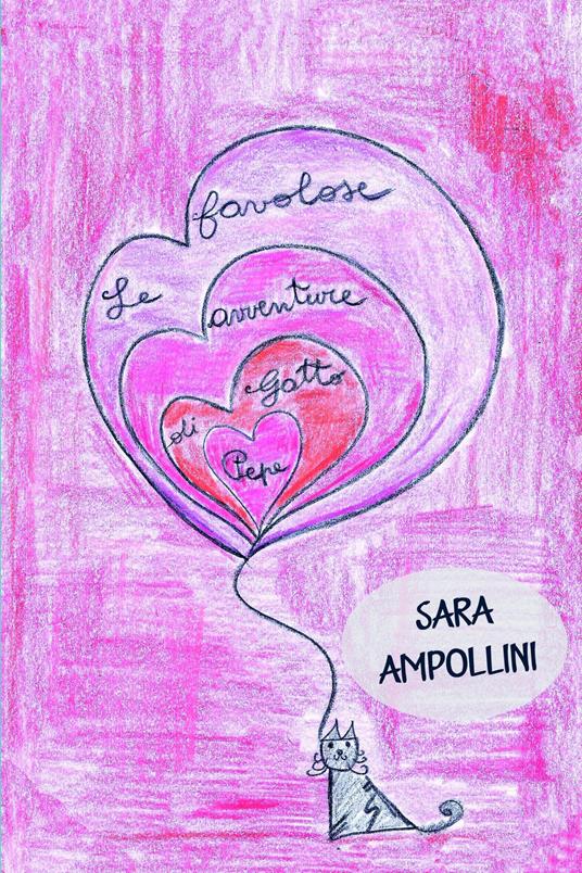 Le favolose avventure di Gatto Pepe - Sara Ampollini - copertina