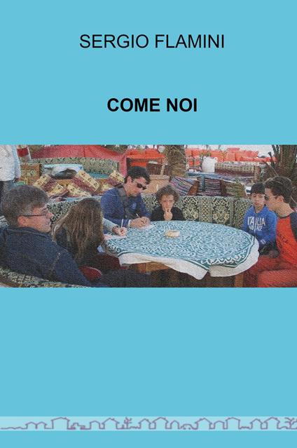 Come noi - Sergio Flamini - copertina