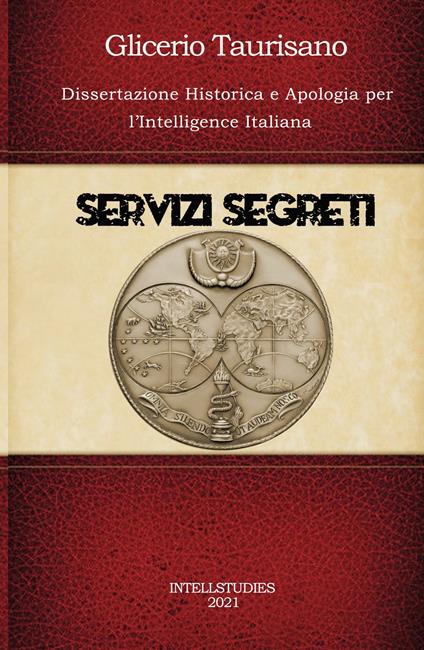 Servizi segreti. Dissertazione Historica e Apologia per l'Intelligence Italiana - Glicerio Taurisano - copertina