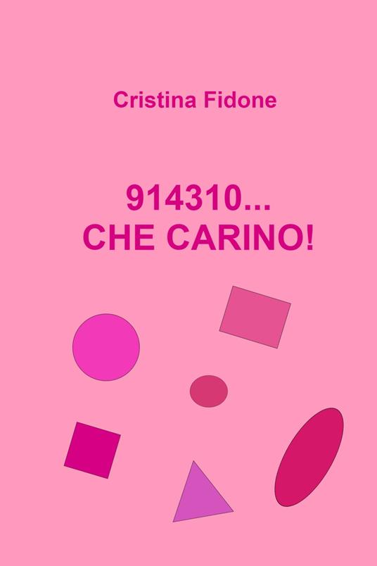 914310... che carino! - Cristina Fidone - copertina