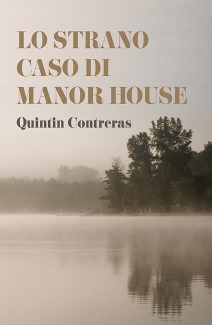 Lo strano caso di Manor House - Quintin Contreras - copertina