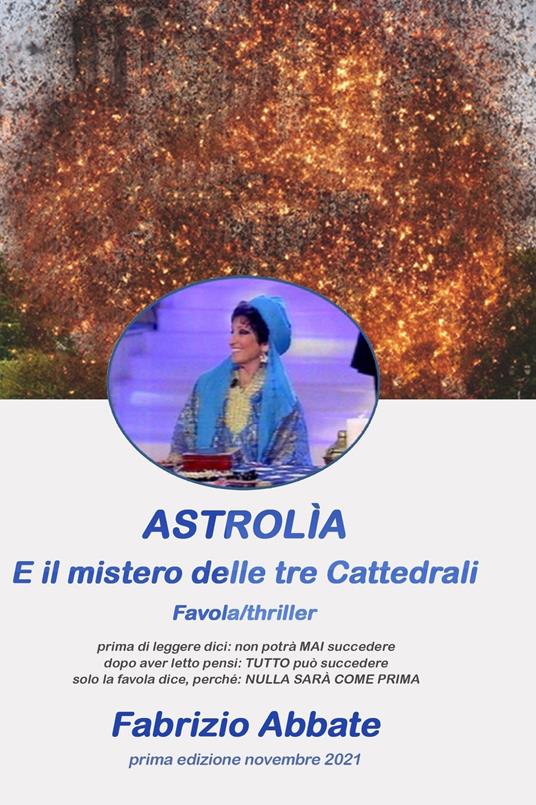 Astrolìa e il mistero delle tre cattedrali - Fabrizio Abbate - ebook