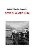 Dove si muore nudi