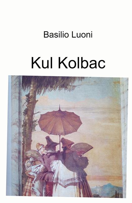 Kul Kolbac - Basilio Luoni - copertina