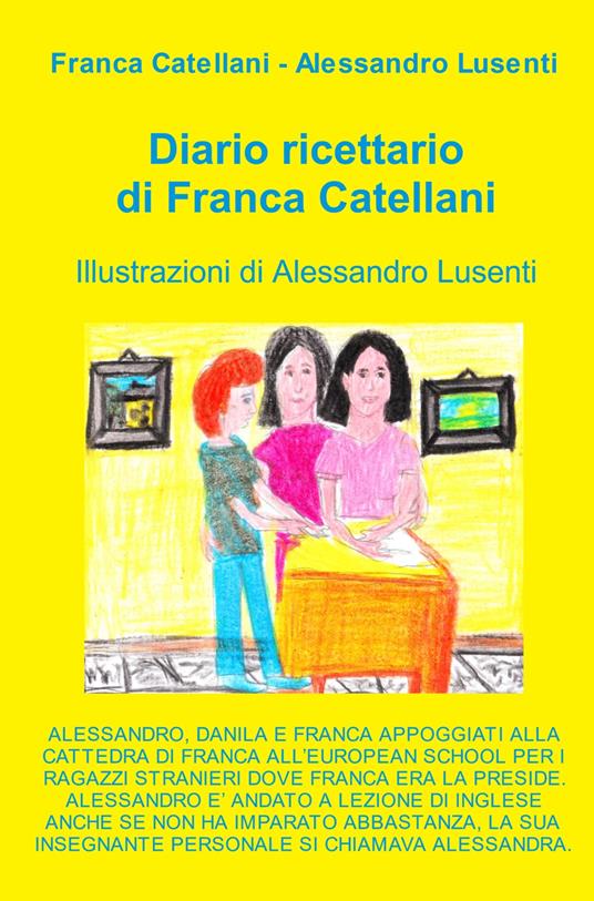 Diario ricettario di Franca Catellani - Franca Catellani - copertina