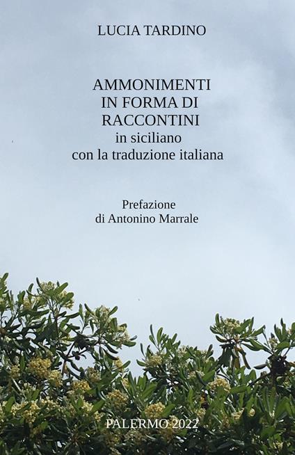 Ammonimenti in forma di raccontini in siciliano con la traduzione italiana - Lucia Tardino - copertina