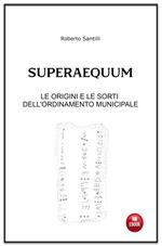 Superaequum. Le origini e le sorti dell'ordinamento municipale