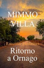 Ritorno a Ornago. Racconti fantastici