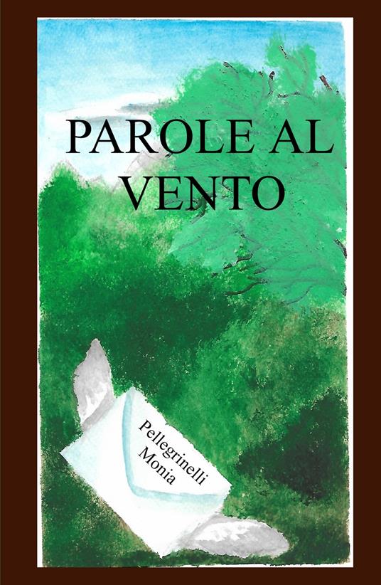 Parole al vento - Monia Pellegrinelli - copertina